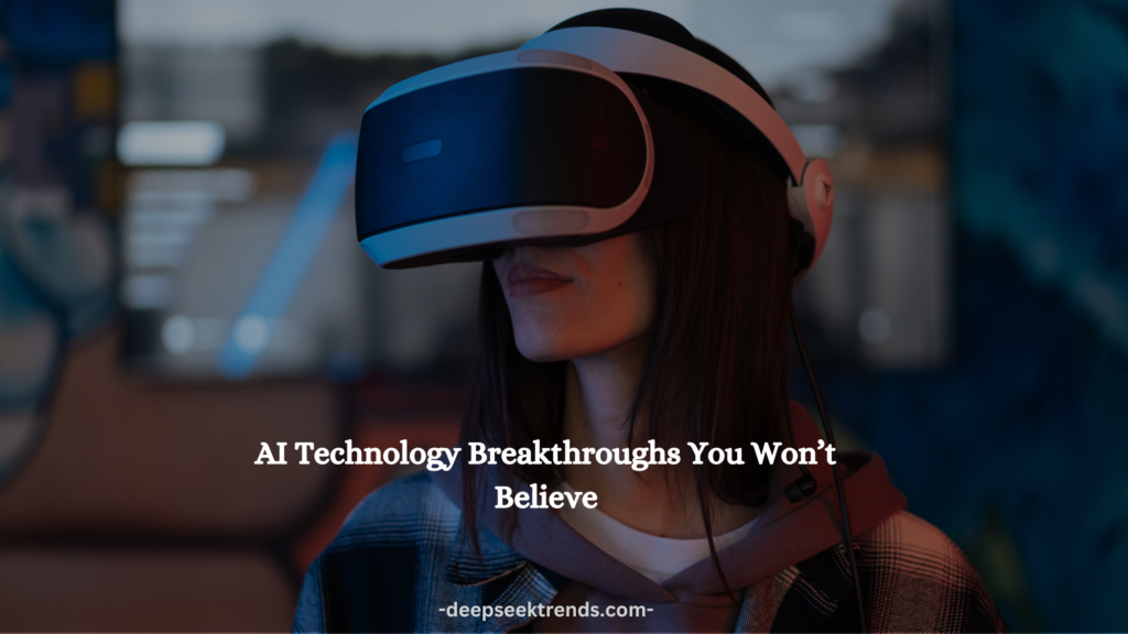 Ultimate Shocking AI Technology Breakthroughs