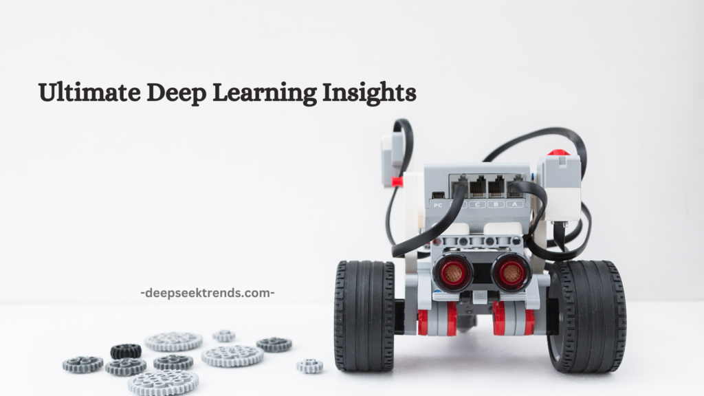 Ultimate Deep Learning Insights