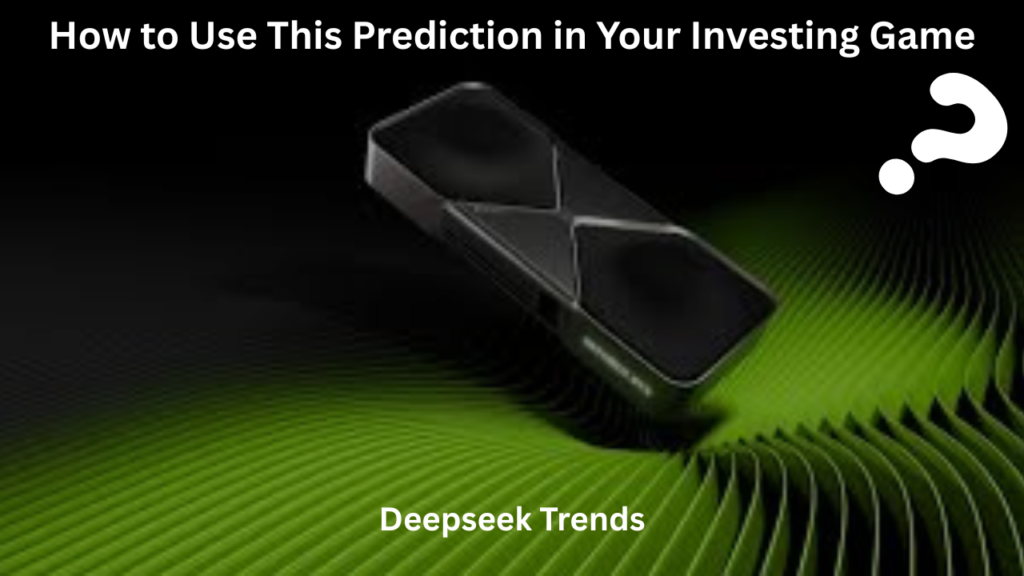 How to Use This Prediction in Your Investing Game